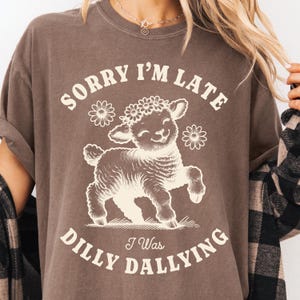 Dilly Dallying Png, Sorry I&#39;m Late I Was Dilly Dallying PNG, Sarcastic Png, Funny Shirt Design Retro Sublimation Design Lamb Sheep Shirt Png