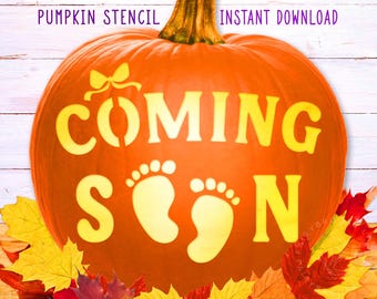 May include: An orange pumpkin stencil with the words "COMING SOON" in yellow, along with baby footprints. The text "PUMPKIN STENCIL" and "INSTANT DOWNLOAD" are at the top. Autumn leaves surround the pumpkin.