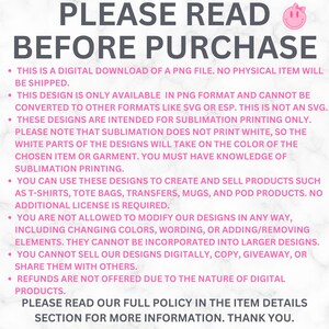 May include: White background with the text "PLEASE READ BEFORE PURCHASE" in dark gray. The text details the terms of use for a digital PNG file, including sublimation printing guidelines and usage restrictions.
