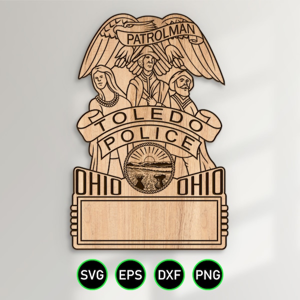 Toledo Ohio Police Badge SVG, City Police Department Patrolman vector clipart for woodworking, vinyl cutting and engraving