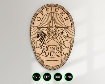McKinney Texas Police Badge SVG, City Police Department Officer vector clipart for woodworking, vinyl cutting and engraving
