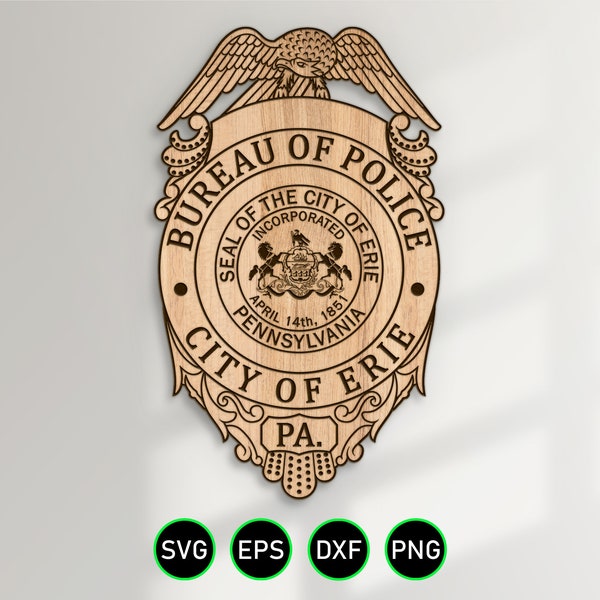 Erie Pennsylvania Police Badge SVG, City Bureau of Police Officer vector clipart for woodworking, vinyl cutting and engraving