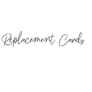 Replacement Cards | Previous Buyers/Recipients Only