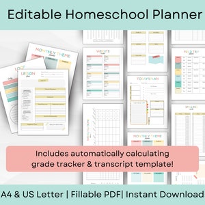 May include: A collection of printable homeschool planner pages with a variety of layouts, including lesson plans, weekly schedules, and monthly themes. The text on the image reads "Editable Homeschool Planner" and "Includes automatically calculating grade tracker & transcript template!"
