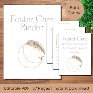 May include: A printable PDF binder for foster care with a gold crescent moon, feather, and stars design. The cover includes the text "Foster Care Binder". The text "Because a child can never have too many people to love them." is on a separate page with a similar design.