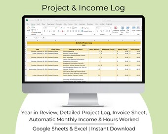 May include: A computer screen displaying a spreadsheet with the title "Project & Income Log". The spreadsheet is organized into columns with headings such as "Date", "Client Name", "Description of Work", "Hours Worked", "Additional Charge", "Hourly Charge", and "Total Income". The spreadsheet is a template for tracking income and expenses for a business.