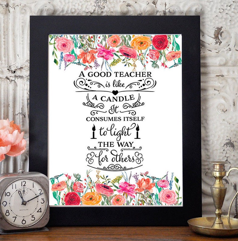 A Good Teacher is Like A Candle It Consumes Itself to Light Etsy