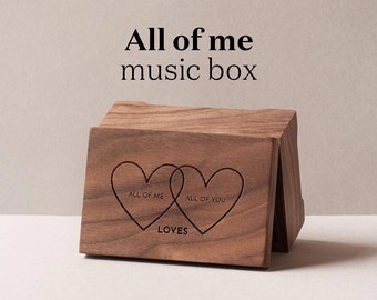 All of me Music Box | John Legend | Medium size | Crank or wind up music box movement | Romantic Anniversary Gift