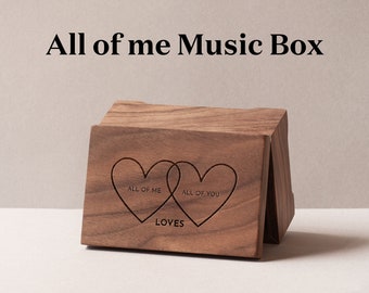 All of me Music Box | John Legend | Medium size | Crank or wind up music box movement | Romantic Anniversary Gift