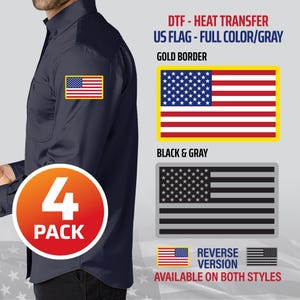 May include: A pack of four heat transfer iron-on patches featuring the American flag in two styles: full color with a gold border and black and gray. The text "DTF - HEAT TRANSFER US FLAG - FULL COLOR/GRAY GOLD BORDER BLACK & GRAY REVERSE VERSION AVAILABLE ON BOTH STYLES" is printed below the patches.