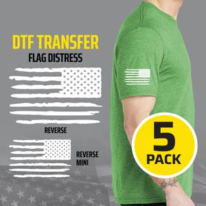 May include: A heather green t-shirt featuring a white distressed American flag graphic on the sleeve. The image displays text reading DTF TRANSFER FLAG DISTRESS, REVERSE, and REVERSE MINI, alongside a yellow circular badge indicating a 5 PACK.
