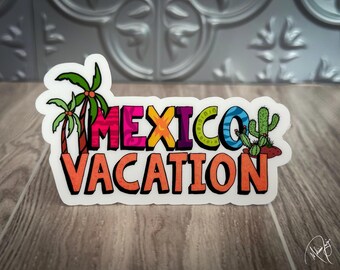 Mexico Vacation Sticker: Waterproof Laptop Decal