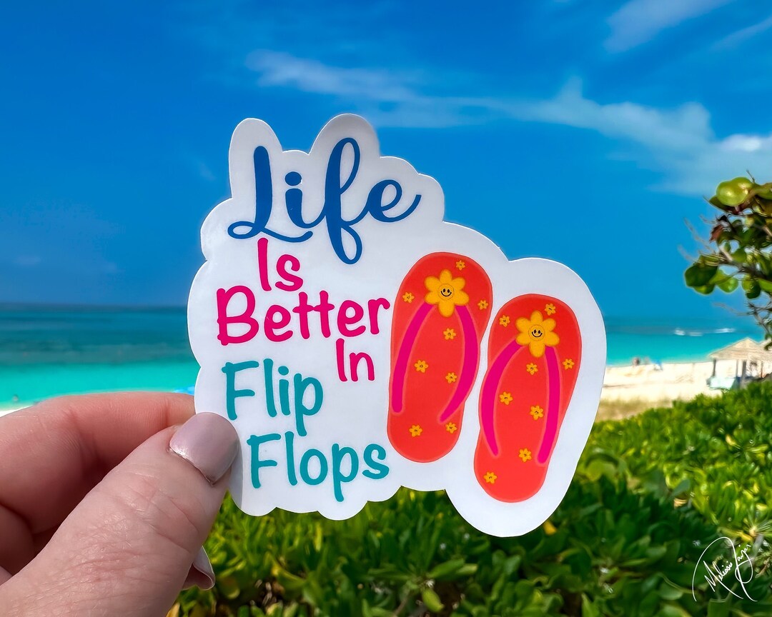 Life is Better in Flip Flops Sticker: Waterproof Beach Laptop Decal - Etsy