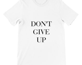 Don't Give Up Premium Unisex Crewneck T-shirt