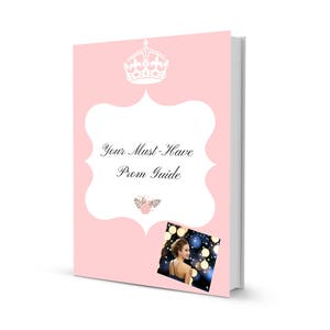 May include: A pink book with a white crown and the text "Your Must-Have Prom Guide". A photo of a woman in a dress is on the cover.