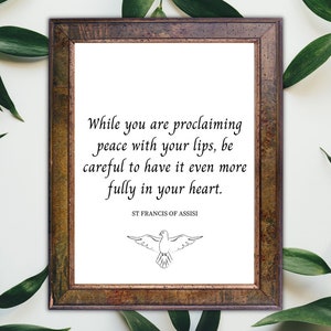 Saint Francis of Assisi quote &#39;proclaiming peace with your lips&#39;, St Francis Printable quote, Catholic printable quote, Christian Decor