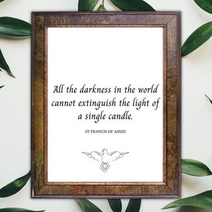 Saint FRANCIS OF ASSISI quote &#39;cannot extinguish the Light&#39;, St Francis Printable quote, Catholic Wall Art, Catholic quote, Saints quotes