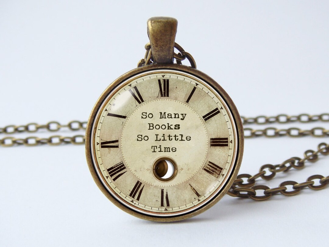 Clock Necklace Clock Pendant so Many Books so Little Time Stylish