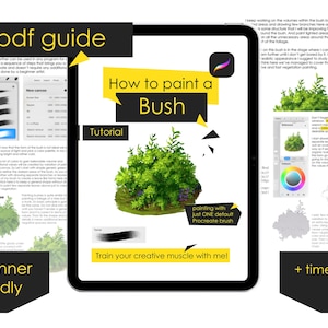 May include: A digital art tutorial on an iPad screen. The tutorial is titled "How to paint a Bush" and includes the text "Beginner Friendly" and "Train your creative muscle with me!" The tutorial is accompanied by a PDF guide and a timelapse video.