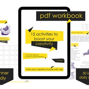 May include: A digital workbook displayed on a tablet, featuring a yellow and black design with the text "15 activities to boost your creativity." The workbook includes prompts for drawing, a list of ideas for sketching, and the phrase "Beginner Friendly."