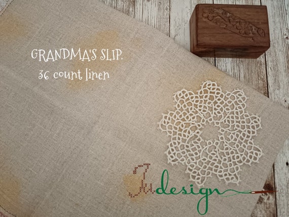36 Count GRANDMA'S SLIP Hand Dyed Linen for Cross Stitch