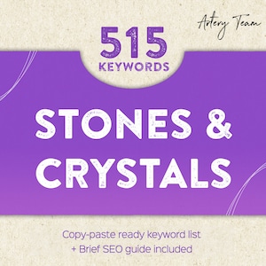 May include: Purple background with white text that reads "515 Keywords Stones & Crystals" and "Copy-paste ready keyword list + Brief SEO guide included".