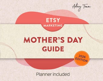 Etsy guide for Mother's Day in 2026 - Etsy shop planner and SEO tips for selling more on Etsy - Top ranked keywords and tags for holidays