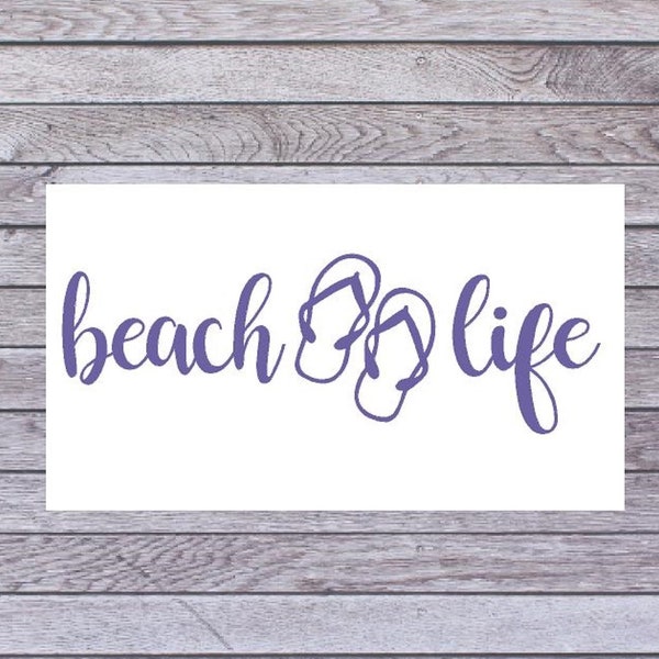 Beach Life Decal | Beach Life Flip Flop Decal | Summer Decal | Beach Decal | Beach Life Stickers |