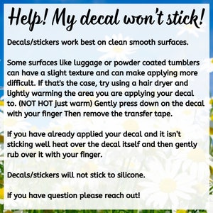 May include: A white background with a daisy pattern and text that reads, "Help! My decal won't stick!" The text provides tips on applying decals to various surfaces, including using a hair dryer.