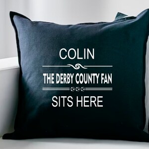 Personalised Football Cushion - Derby County Fan Sits Here