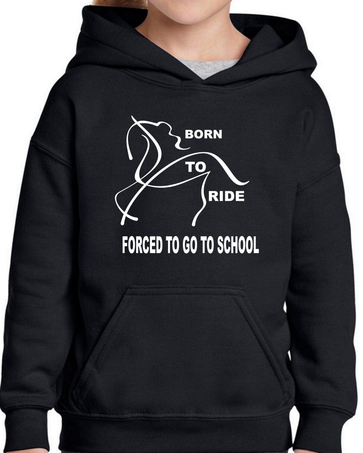 Born to ride forced to go to school hoodie hotsell