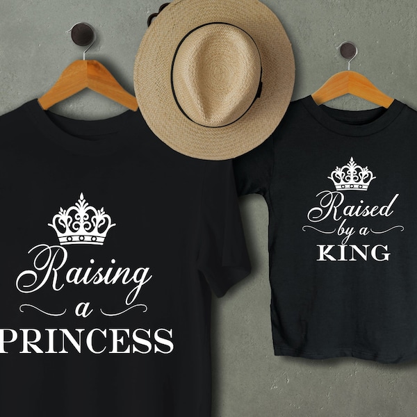 Daddy Daughter T Shirts ~ Raising a Princess & Raised by a King ~ Fathers Day Tops ~ Twinning