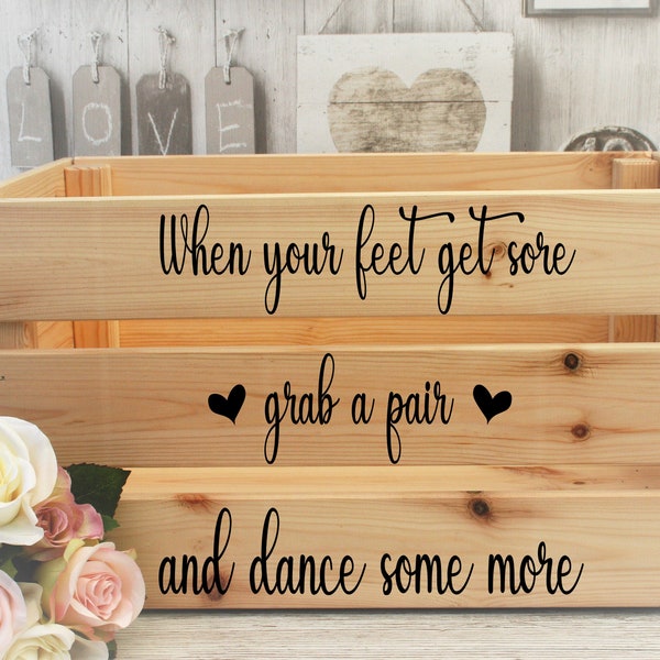 Large Wedding Crate When Your Feet Get Sore Grab A Pair & Dance Some More Flip Flops Slippers
