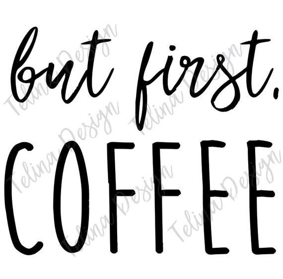 Download But First Coffee Svg Etsy