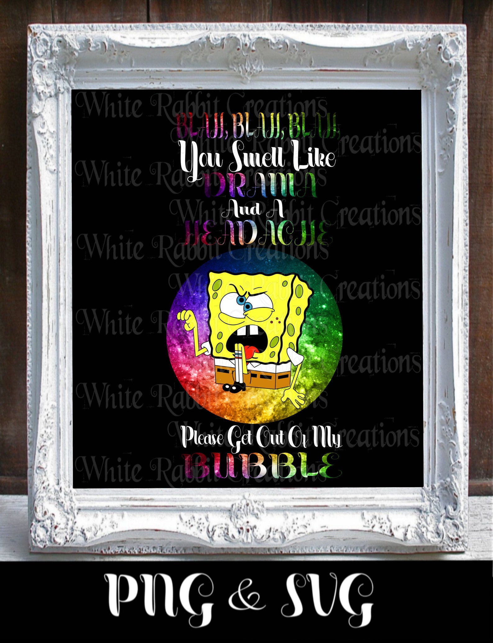 Get Out of my Bubble SpongeBob Squarepants PNG SVG Etsy