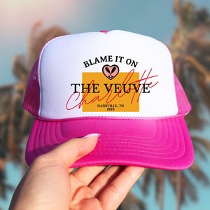 Champagne Veuve Trucker Hat, Blame it on the Veuve Custom Bridesmaid Hat, Bridal Party Girls Trip Gifts, Champagne Bachelorette Hats