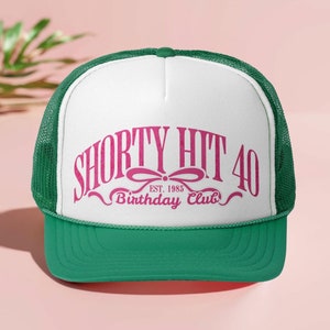 Shorty Hit Forty 40th Birthday Club Hat, Funny 40th Birthday Gifts For Women, Girls Trip Trucker Hat, Coquette 40th Birthday Party Favors
