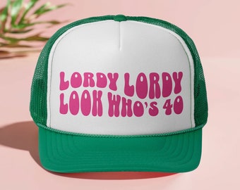 Lordy Lordy Look Whos 40th Birthday Hat, 40th Birthday Gifts For Women, Hello 40 Girls Trip Trucker Hat, 40th Birthday Pool Party Favors