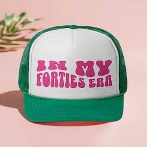 In My Forties Era Hat, 40th Birthday Gifts For Women, Hello 40 Girls Trip Trucker Hats, 40th Birthday Party, Shorty Hit Forty Trucker Hat