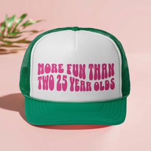Casquette trucker pour enfant de 25 ans, plus amusante que deux, chapeau 50e anniversaire, cadeaux 50e anniversaire pour femme, cadeaux de voyage Hello 50 Girls