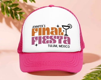 Final Fiesta Custom Bachelorette Party Trucker Hats, Retro Fiesta Squad Bridesmaid Cap, Tulum Mexico Bachelorette Party Favor