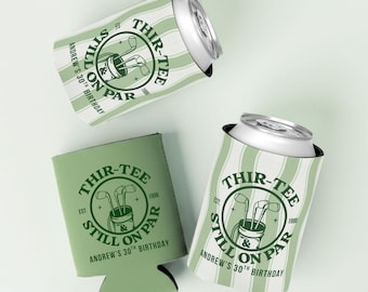 Thir Tee And Still On Par 30th Golf Birthday Can Coolers for Him, Personalized Golf Birthday Favors, 30th Birthday Trip Custom Drink Holder