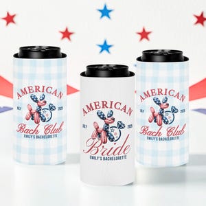 American Bachelorette Party Can Coolers, Fourth of July Bachelorette Party Favors, Red White and I Do Decor, Last Night of Independence Bach