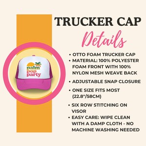 May include: A pink and white trucker cap with the text "palm pop party" and a palm tree graphic. The cap has a mesh back and an adjustable snap closure. One size fits most, 22.8 inches (58cm).
