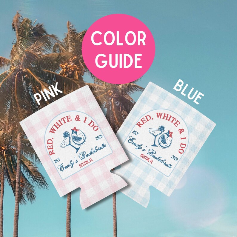May include: Two pink and blue can coolers with a gingham pattern. The coolers feature a red, white, and blue design with the text "Red, White & I Do" and "July 2025 Emily's Bachelorette Destin, FL".