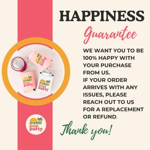 May include: A promotional image featuring a pink can, two can coolers, and a white can. The can coolers have a palm tree logo and the words "palm pop party". The text reads "HAPPINESS Guarantee".