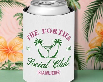 40th Birthday Can Cooler, 40th Beach Birthday Party Favors, The Forties Social Club Reusable Can Holder, 40th Anniversary Girls Trip Gift