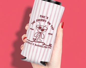 She's The Cherry On Top Bachelorette Can Coolers, Custom Bachelorette Party Favors, Personalized Can Sleeves