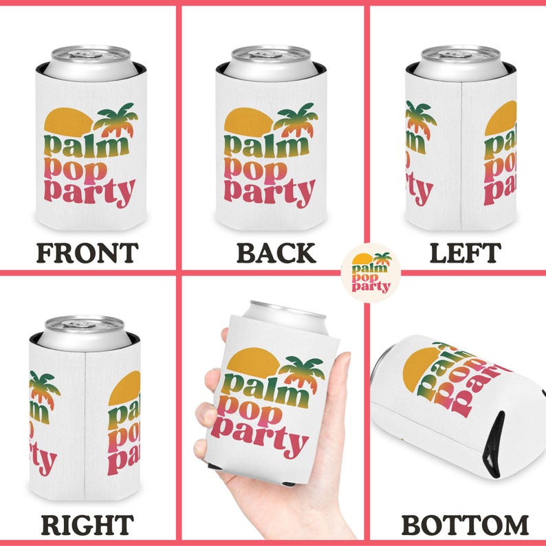 May include: White can cooler with the text "palm pop party" in a colorful design. The design includes a yellow sun and green palm trees. The cooler is shown from multiple angles, including front, back, left, right, and bottom.