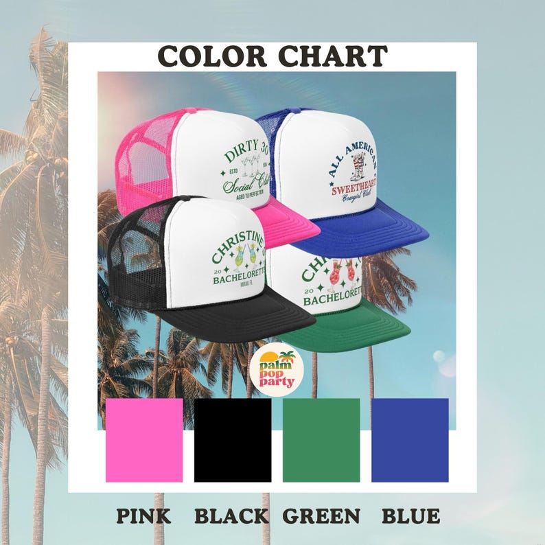 Puede incluir: Un gr&aacute;fico de color muestra cuatro gorras de camionero en rosa, negro, verde y azul. Cada gorra tiene un panel frontal blanco con texto y una parte trasera de malla. Las gorras est&aacute;n etiquetadas como "DIRTY 30", "ALL AMERICAN", "CHRISTINE BACHELORETTE" y "CHA BACHELORETTE".